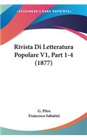 Rivista Di Letteratura Popolare V1, Part 1-4 (1877)