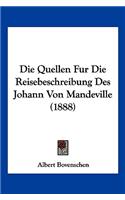 Die Quellen Fur Die Reisebeschreibung Des Johann Von Mandeville (1888)