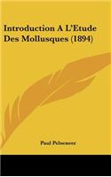 Introduction A L'Etude Des Mollusques (1894)