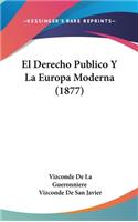 El Derecho Publico y La Europa Moderna (1877)