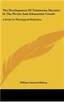 The Development of Trinitarian Doctrine in the Nicene and Athanasian Creeds