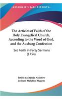 The Articles of Faith of the Holy Evangelical Church, According to the Word of God, and the Ausburg Confession