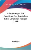 Erlauterungen Zur Geschichte Der Romischen Ritter Unter Den Konigen (1855)