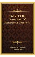 History Of The Restoration Of Monarchy In France V1