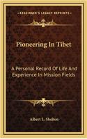 Pioneering in Tibet