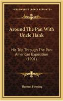 Around the Pan with Uncle Hank: His Trip Through the Pan-American Exposition (1901)