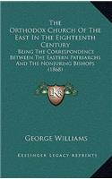 The Orthodox Church of the East in the Eighteenth Century