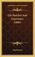 Life Sketches And Experience (1866): (English)