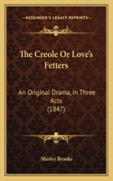 Creole Or Love's Fetters