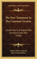 New Testament In The Common Version