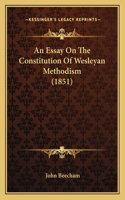 Essay On The Constitution Of Wesleyan Methodism (1851)