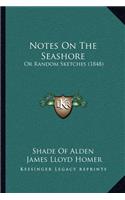 Notes On The Seashore