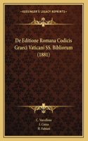 De Editione Romana Codicis Graeci Vaticani SS. Bibliorum (1881)