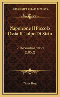 Napoleone Il Piccolo Ossia Il Colpo Di Stato