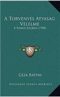 A Torvenyes Atyasag Velelme