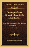 Correspondance Litteraire Inedite De Louis Racine