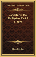 Caricaturen Des Heiligsten, Part 1 (1819)