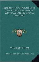 Beskrifning Ofver Orebro LAN; Beskrifning Ofver Westeras LAN Un Upsala LAN (1850)