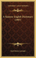 A Siamese-English Dictionary (1907)