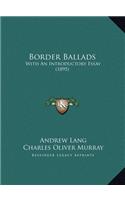 Border Ballads: With An Introductory Essay (1895)