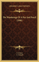 The Wanderings Of A Pen And Pencil (1846)