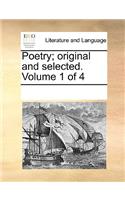 Poetry; Original and Selected. Volume 1 of 4: (English)