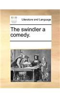 The swindler a comedy.
