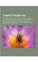 Climate Feedbacks: Arctic Methane Release, Claw Hypothesis, Climate Change Feedback, Climate Sensitivity, Gaia Hypothesis, Ice-Albedo Fee(English)