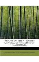 Report of the Attorney General of the State of California