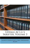 Udvalg AF L.E.'s Skrifter, Volume 3