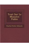 Trait Sur Le Minist Re Public