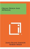 Organ Design and Appraisal