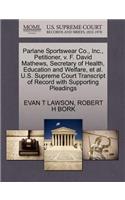 Parlane Sportswear Co., Inc., Petitioner, V. F. David Mathews, Secretary of Health, Education and Welfare, et al. U.S. Supreme Court Transcript of Record with Supporting Pleadings