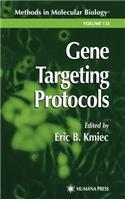 Gene Targeting Protocols. Methods in Molecular Biology, Volume 133.: (Methods in Molecular Biology)