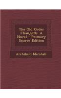 The Old Order Changeth