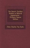 The Desert: Further Studies in Natural Appearances