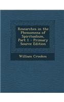 Researches in the Phenomena of Spiritualism, Part 1