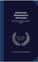 Elementary Mathematical Astronomy