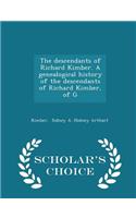The Descendants of Richard Kimber. a Genealogical History of the Descendants of Richard Kimber, of G - Scholar's Choice Edition