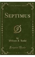 Septimus (Classic Reprint)