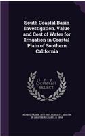 South Coastal Basin Investigation. Value and Cost of Water for Irrigation in Coastal Plain of Southern California