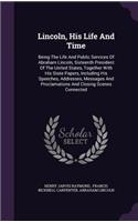 Lincoln, His Life and Time