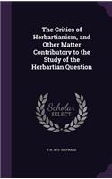 The Critics of Herbartianism, and Other Matter Contributory to the Study of the Herbartian Question