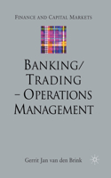 Banking/Trading - Operations Management