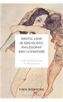 Erotic Love in Sociology, Philosophy and Literature