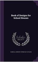 Book of Designs for School Houses