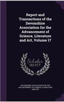 Report and Transactions of the Devonshire Association for the Advancement of Science, Literature and Art, Volume 17