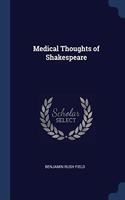 MEDICAL THOUGHTS OF SHAKESPEARE