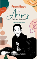 From Baby to Amazing Guided Journal