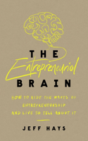 The Entrepreneurial Brain